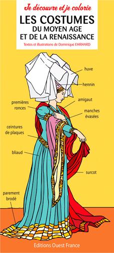 JE DECOUVRE LES COSTUMES DU MOYEN AGE EN COLORIANT