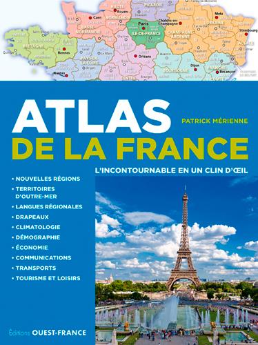 ATLAS DE LA FRANCE, L'INCONTOURNABLE EN UN CLIN D'OEIL