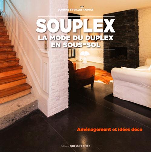 SOUPLEX : LA MODE DU DUPLEX EN SOUS-SOL