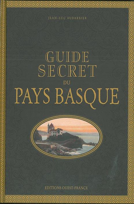 GUIDE SECRET DU PAYS BASQUE