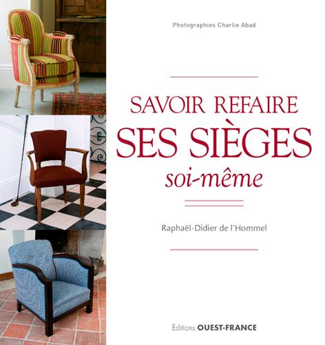 SAVOIR REFAIRE SES SIEGES SOI-MEME