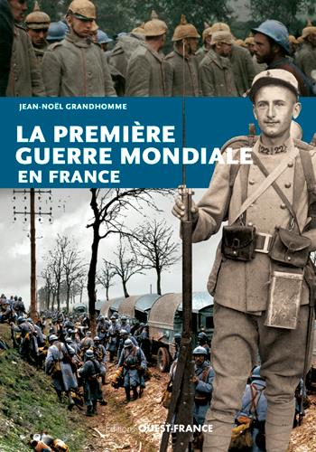 LA PREMIERE GUERRE MONDIALE EN FRANCE