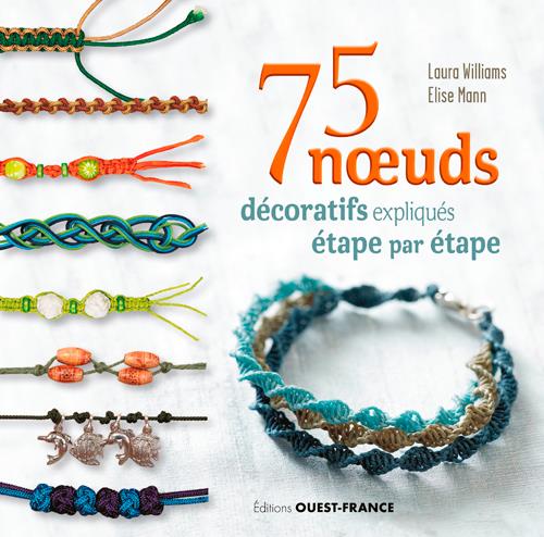 75 NOEUDS DECORATIFS EXPLIQUES ETAPE PAR ETAPE