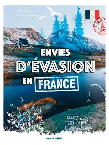 ENVIES D'EVASION EN FRANCE