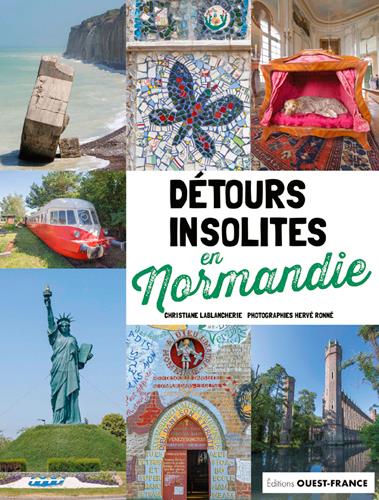DETOURS INSOLITES EN NORMANDIE