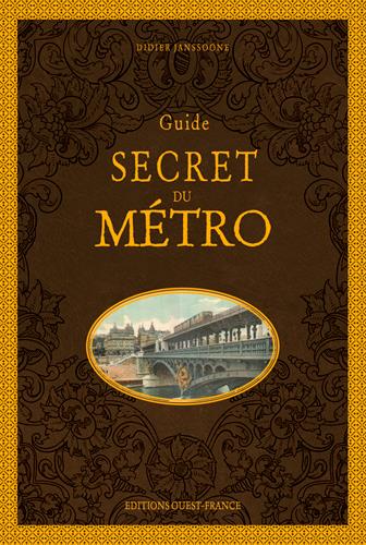 GUIDE SECRET DU METRO