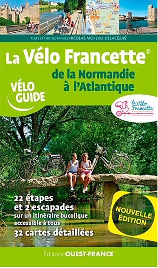 LA VELO FRANCETTE - DE LA NORMANDIE A L'ATLANTIQUE