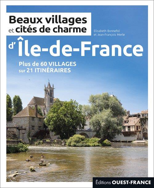 BEAUX VILLAGES ET CITES DE CHARME D'ILE-DE-FRANCE