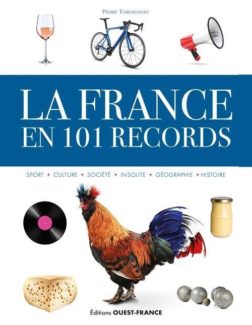 LA FRANCE EN 101 RECORDS