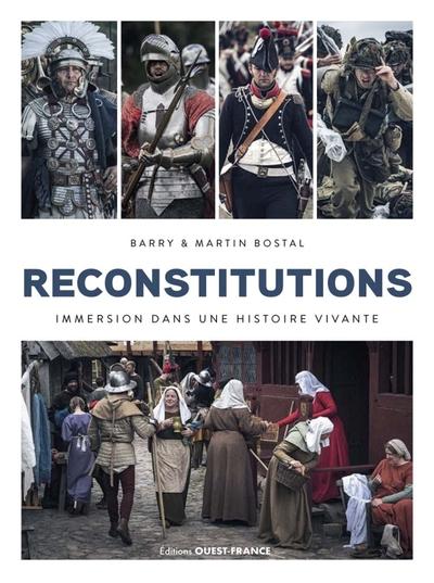 RECONSTITUTIONS : IMMERSION DANS UNE HISTOIRE VIVANTE