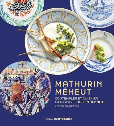 MATHURIN MEHEUT - CONTEMPLER ET CUISINER LA MER AVEC JULIEN HENNOTE