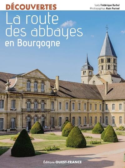 LA ROUTE DES ABBAYES EN BOURGOGNE