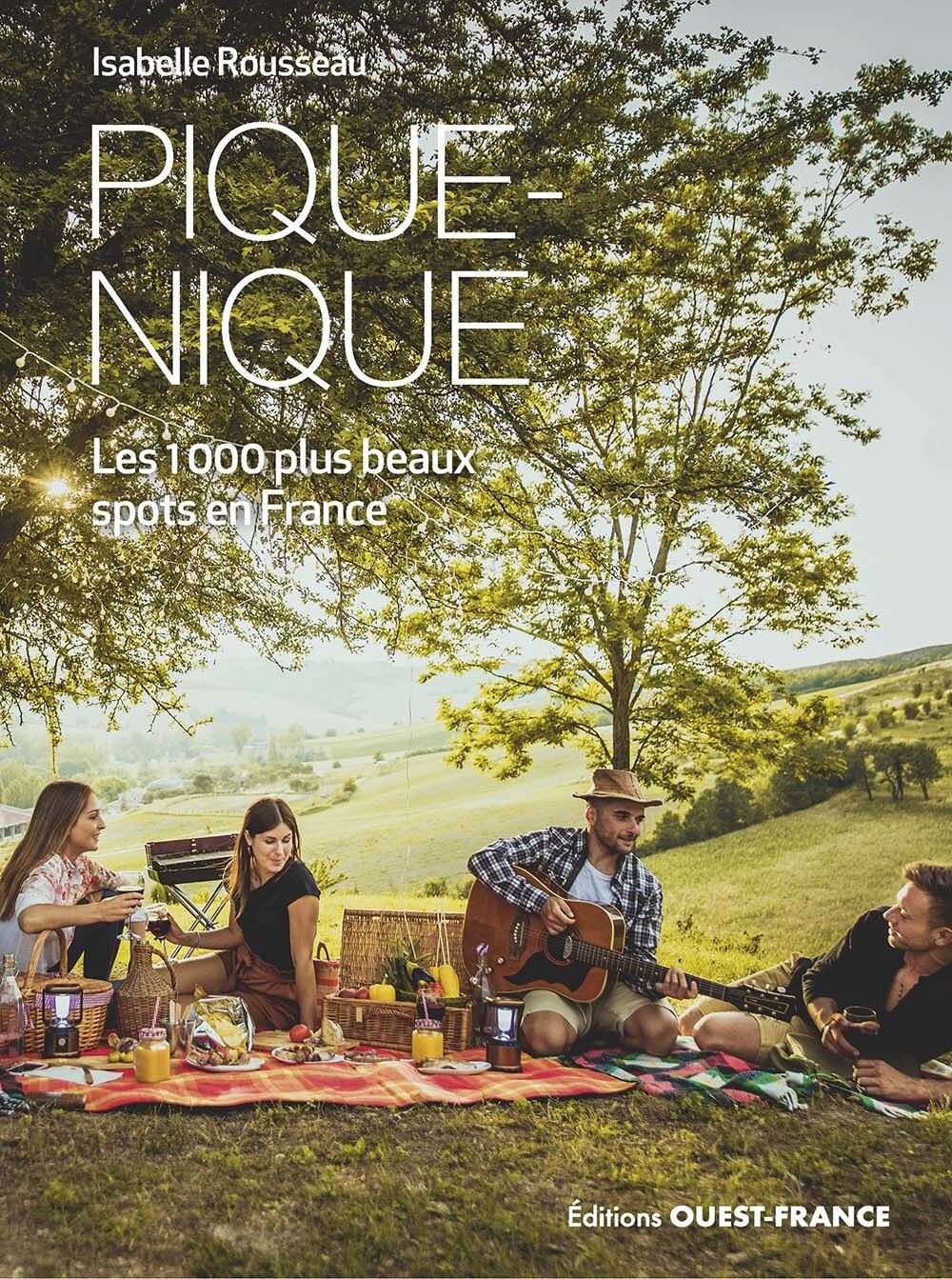 PIQUE-NIQUE - LES 1000 PLUS BEAUX SPOTS EN FRANCE