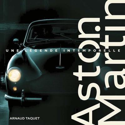 ASTON MARTIN - LEGENDE INTEMPORELLE