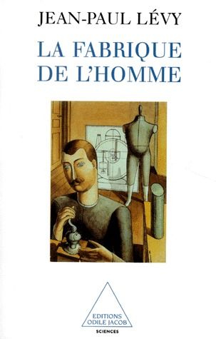 LA FABRIQUE DE L'HOMME