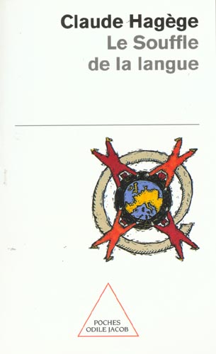 LE SOUFFLE DE LA LANGUE - VOIES ET DESTINS DES PARLERS D'EUROPE
