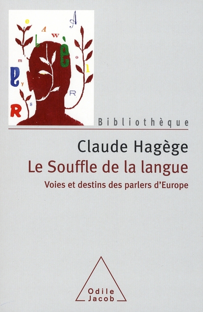 LE SOUFFLE DE LA LANGUE - VOIES ET DESTINS DES PARLERS D'EUROPE