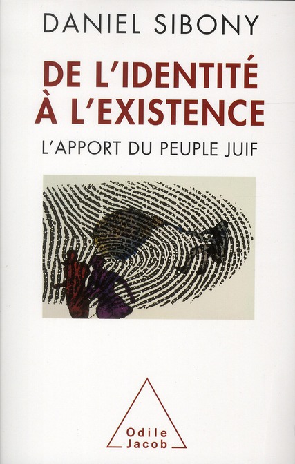 DE L'IDENTITE A L'EXISTENCE - L'APPORT DU PEUPLE JUIF