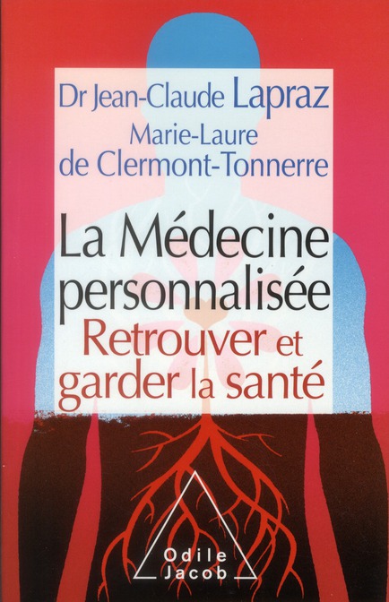 LA MEDECINE PERSONNALISEE - RETROUVER ET GARDER LA SANTE