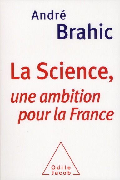 LA SCIENCE - UNE AMBITION POUR LA FRANCE