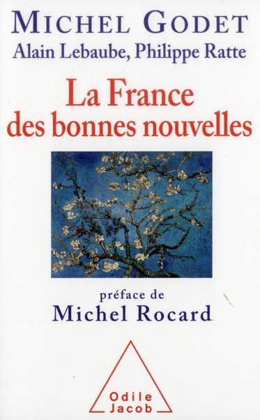 LA FRANCE DES BONNES NOUVELLES - PREFACE DE MICHEL ROCARD