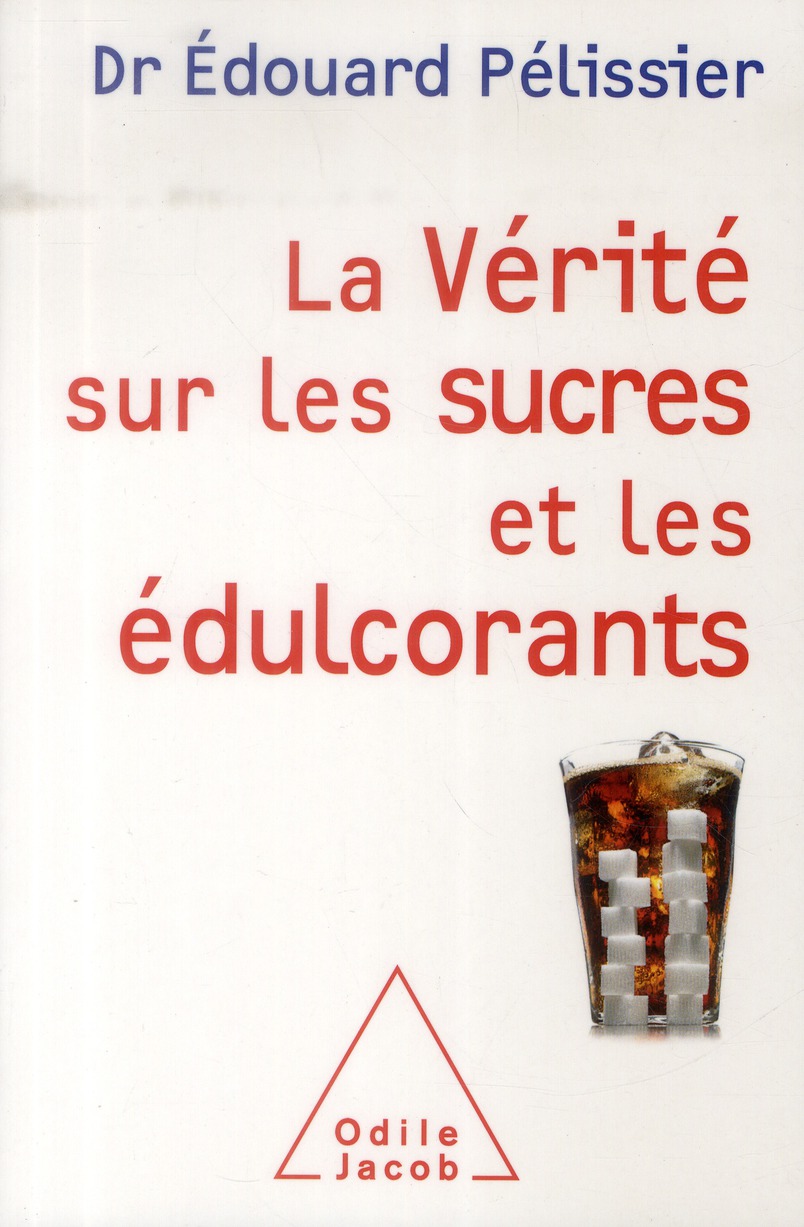 LA VERITE SUR LES SUCRES ET LES EDULCORANTS