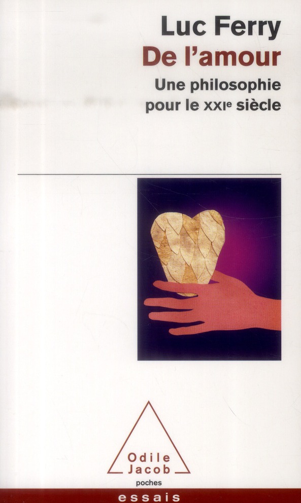 DE L'AMOUR - UNE PHILOSOPHIE POUR LE XXIE SIECLE