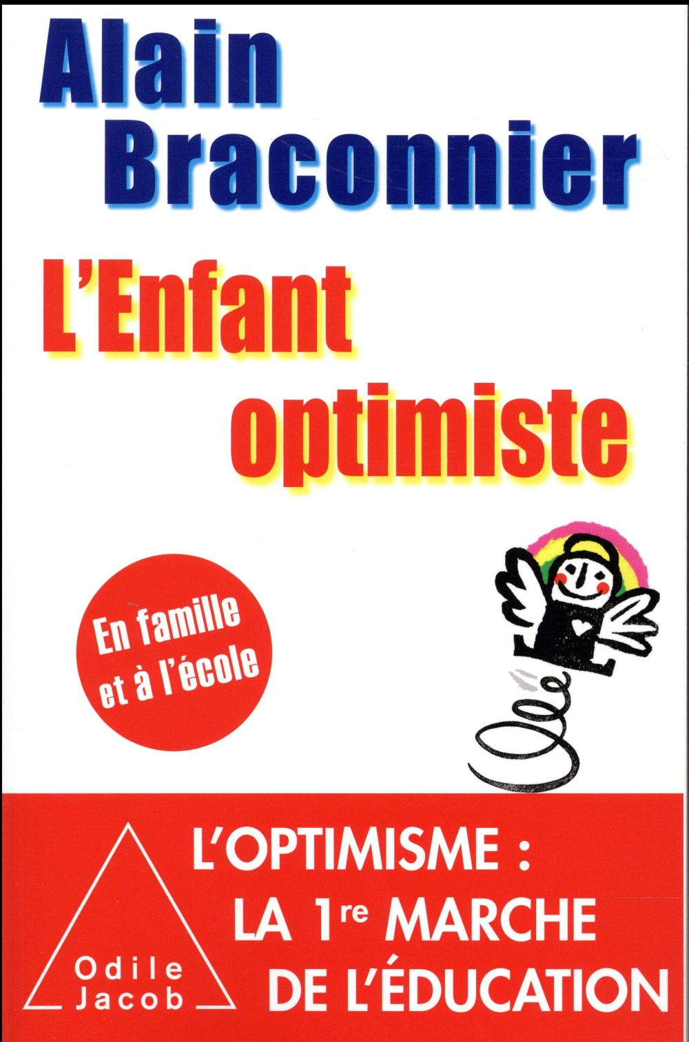 L'ENFANT OPTIMISTE - EN FAMILLE ET A L'ECOLE