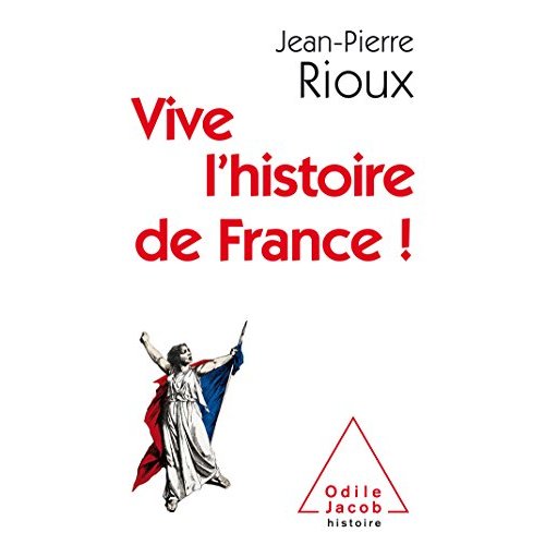 VIVE L'HISTOIRE DE FRANCE!