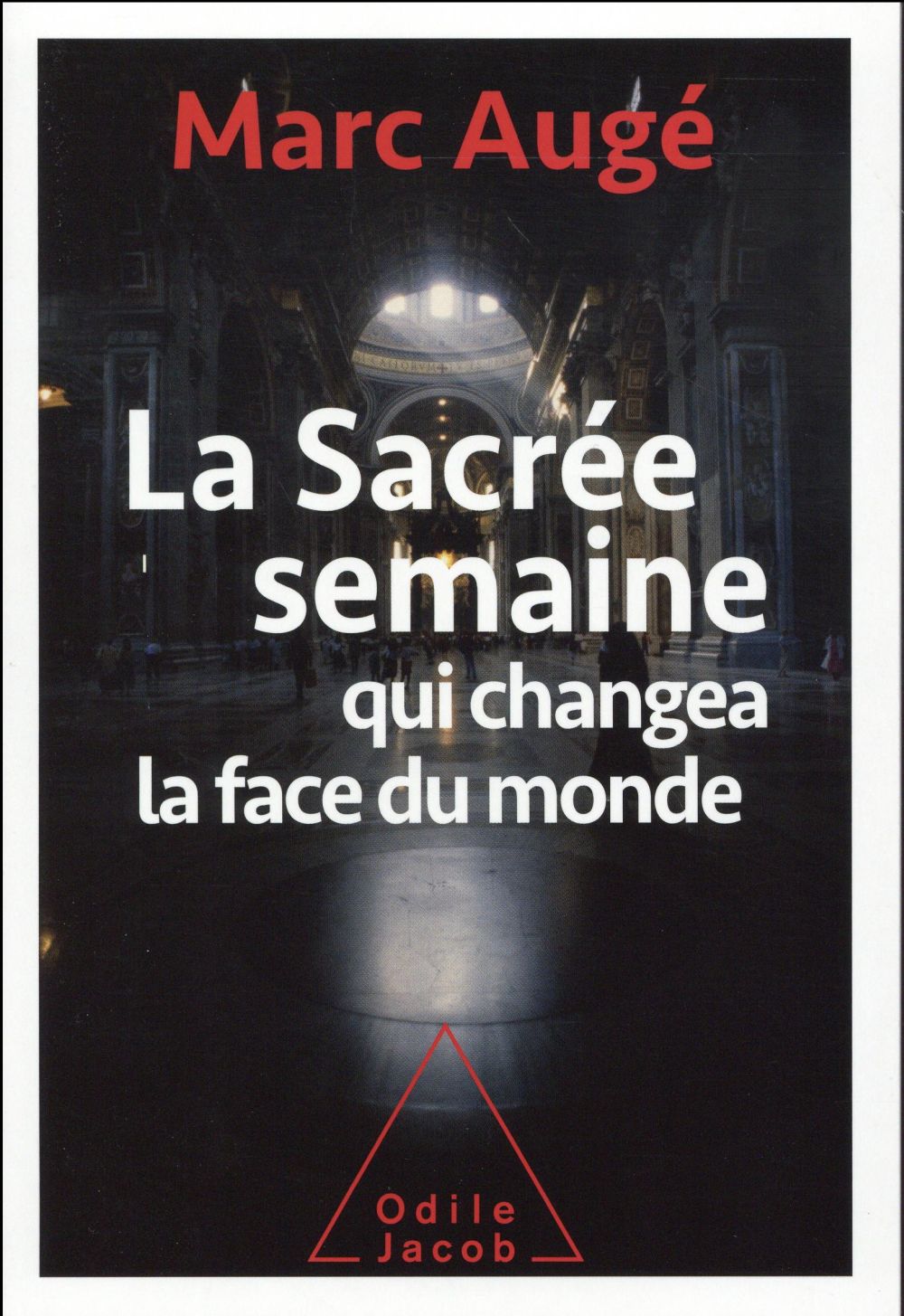 LA SACREE SEMAINE - QUI CHANGEA LA FACE DU MONDE