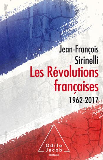 LES REVOLUTIONS FRANCAISES - 1962-2017
