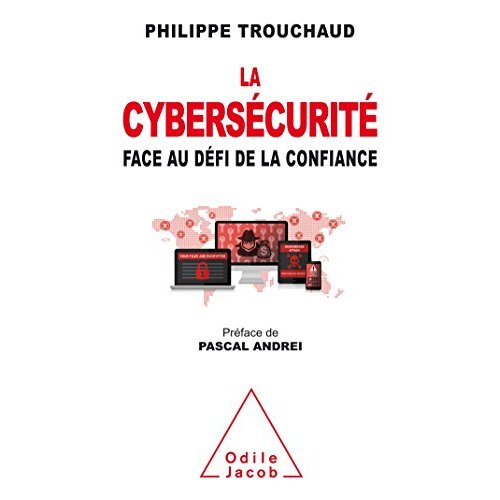 LA CYBERSECURITE FACE AU DEFI DE LA CONFIANCE