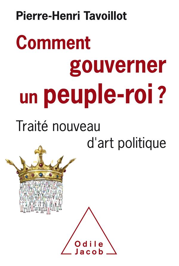 COMMENT GOUVERNER UN PEUPLE ROI? - TRAITE NOUVEAU D'ART POLITIQUE