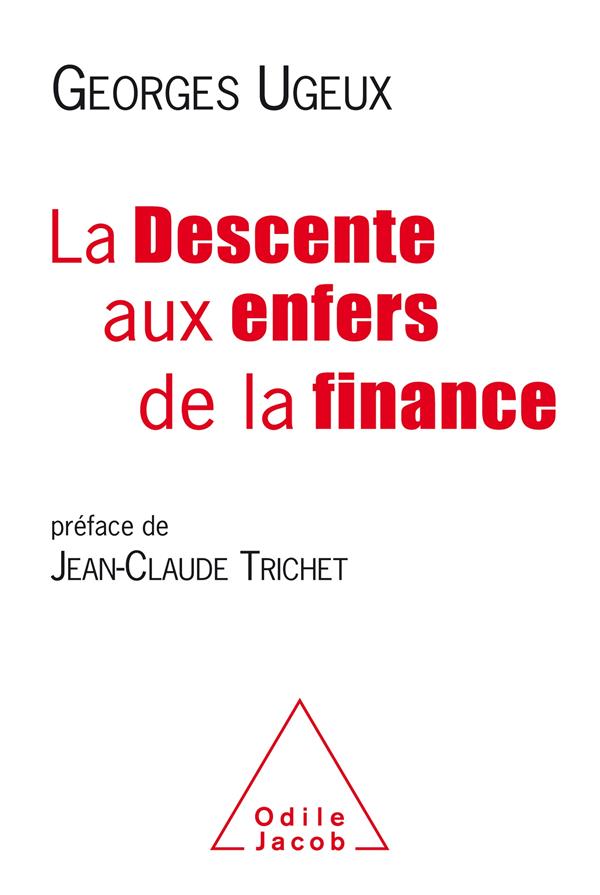 LA DESCENTE AUX ENFERS DE LA FINANCE