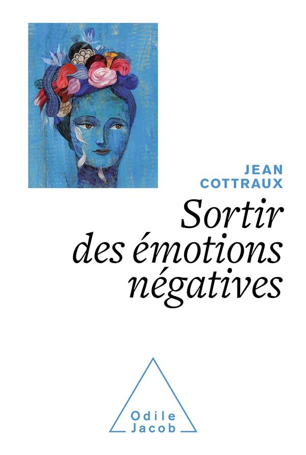 SORTIR DES EMOTIONS NEGATIVES - RETROUVER SES FORCES