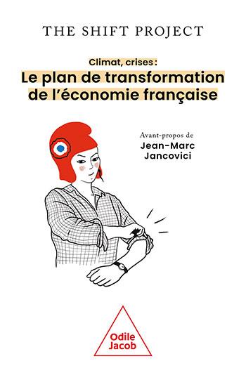 CLIMAT, CRISES - LE PLAN DE TRANSFORMATION DE L'ECONOMIE FRANCAISE