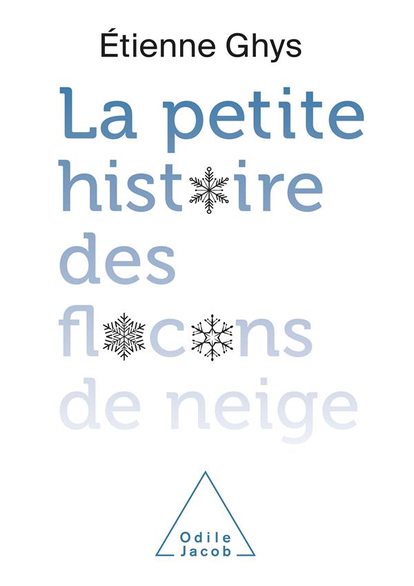 LA PETITE HISTOIRE DES FLOCONS DE NEIGE