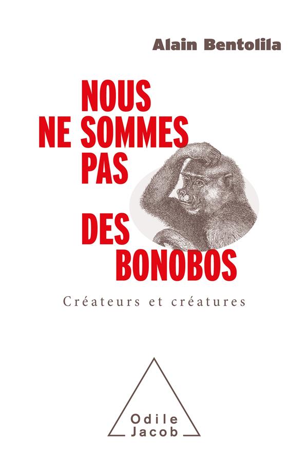NOUS NE SOMMES PAS DES BONOBOS - JE PARLE DONC JE SUIS