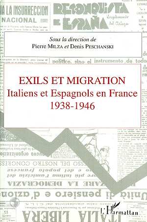 EXILS ET MIGRATIONS - ITALIENS ET ESPAGNOLS EN FRANCE 1938-1946
