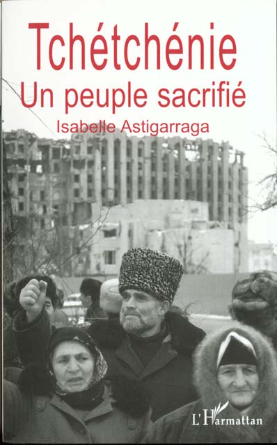 LA TCHETCHENIE UN PEUPLE SACRIFIE