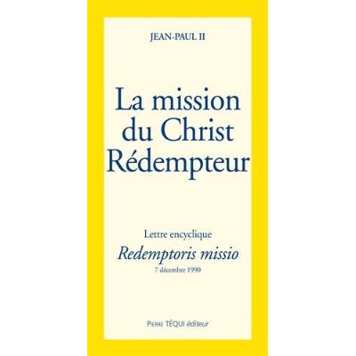 LA MISSION DU CHRIST REDEMPTEUR - REDEMPTIORIS MISSIO