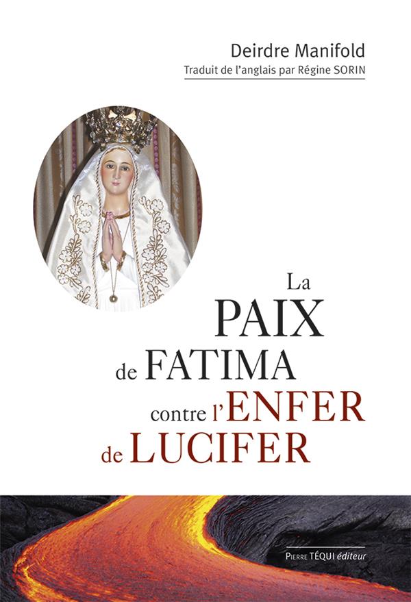 LA PAIX DE FATIMA CONTRE L'ENFER DE LUCIFER