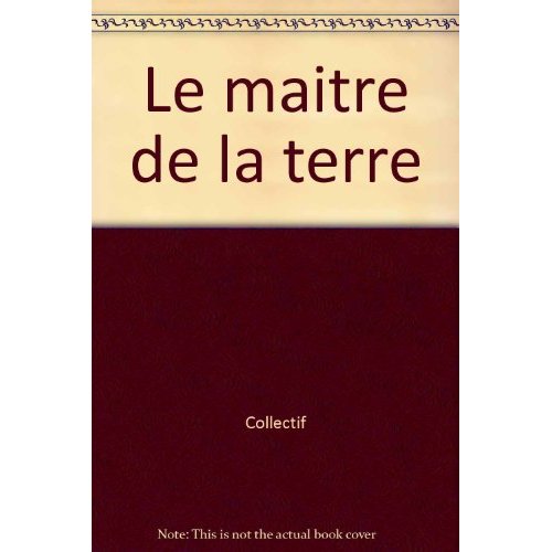 LE MAITRE DE LA TERRE