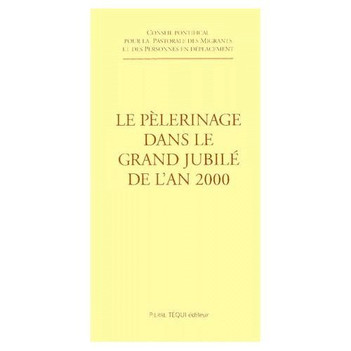 LE PELERINAGE DANS LE GRAND JUBILE DE L'AN 2000 - 25 AVRIL 1998