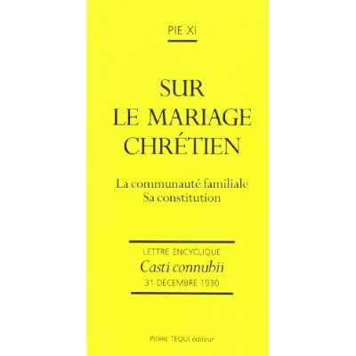 LE MARIAGE CHRETIEN - CASTI CONNUBI