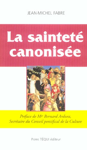 LA SAINTETE CANONISEE
