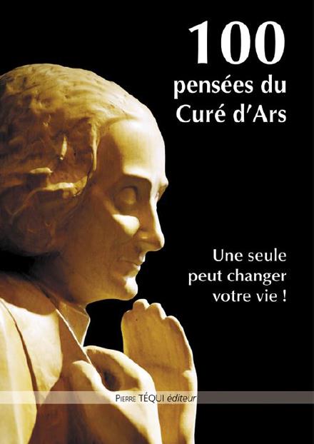 100 PENSEES DU CURE D'ARS