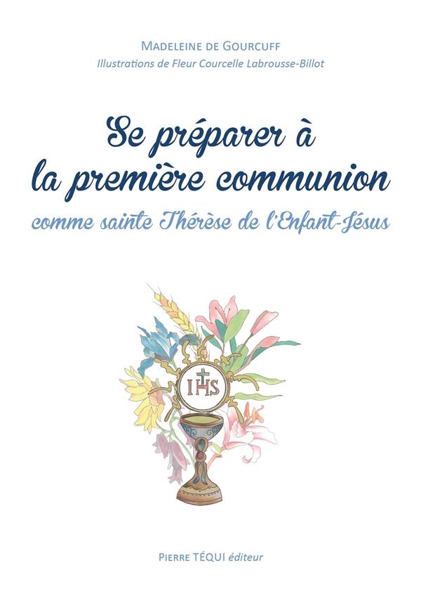 SE PREPARER A LA PREMIERE COMMUNION COMME SAINTE THERESE DE L'ENFANT-JESUS ET DE LA SAINTE-FACE