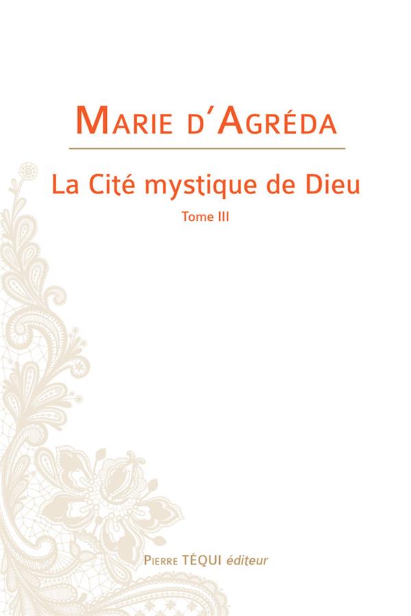LA CITE MYSTIQUE DE DIEU - TOME III