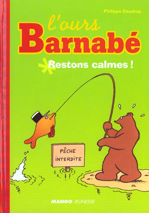 L'OURS BARNABE RESTE CALME